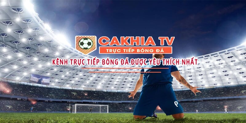 Truy cập link vào CakhiaTV chính xác để xem lịch thi đấu bóng đá